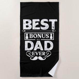 Best Bonus Dad Ever Beach Towel
