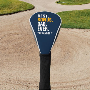 Best Bonus Dad Ever Stepfather You Smashed It Golf Head Cover