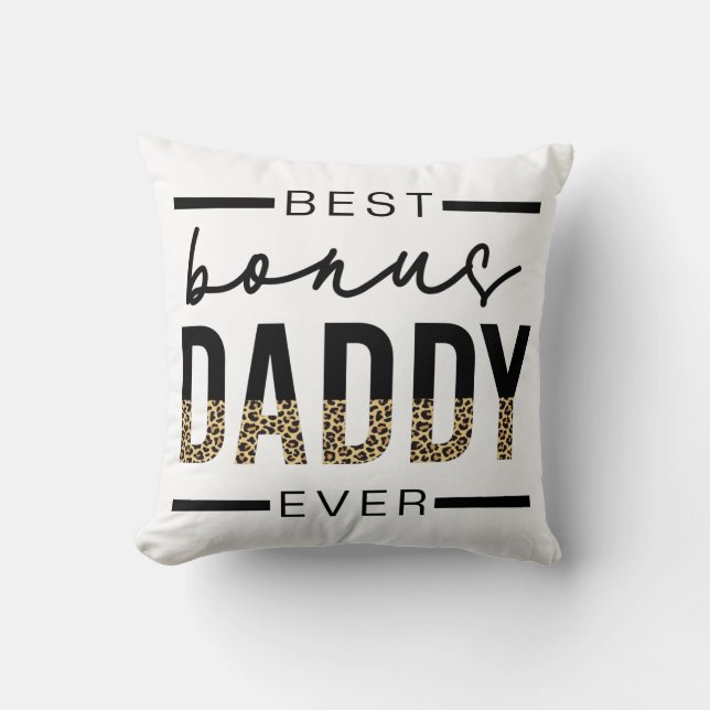 Best Bonus Daddy Ever Leopard Typography Throw Pillow (Front)