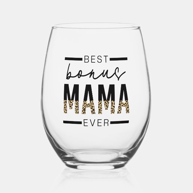 Best Bonus Mama Ever | Gifts for Stepmom Stemless Wine Glass (Front)