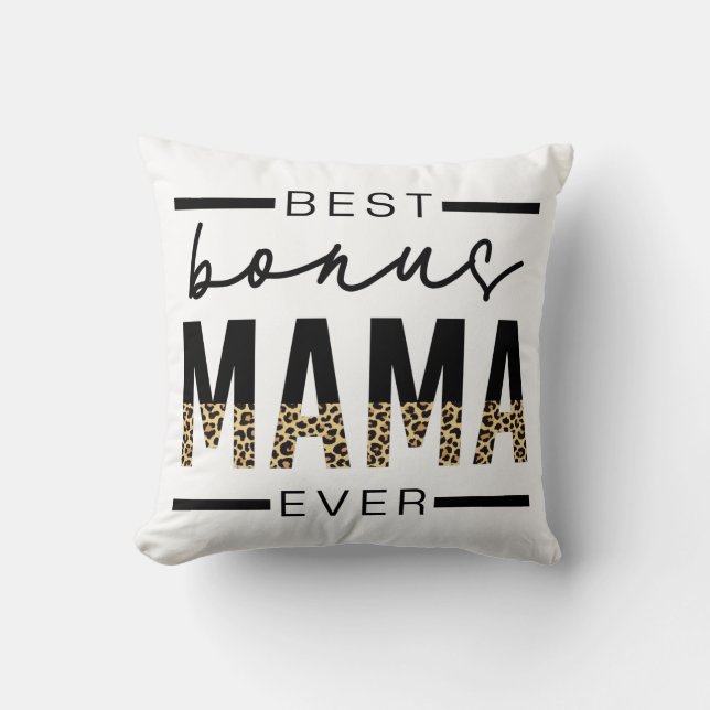 Best Bonus Mama Ever Gifts for Stepmom Throw Pillow (Front)