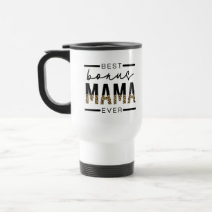 Best Bonus Mama Ever Gifts for Stepmom Travel Mug