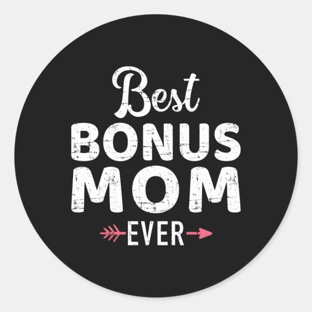 Best Bonus Mom Ever Classic Round Sticker (Front)