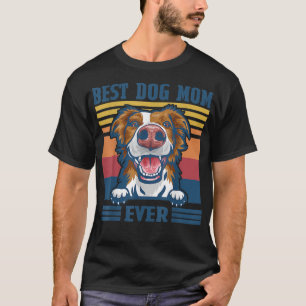 Best Border Collie Mom Ever Funny Dog Mom Mother's T-Shirt