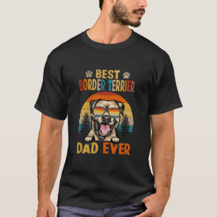 Best Border Terrier Dad Ever Vintage Dog Lover  T-Shirt