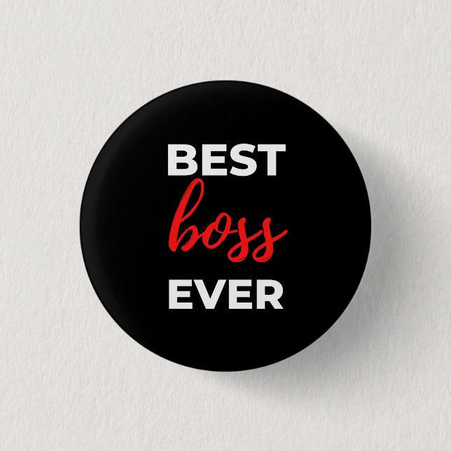 Best Boss Ever 1 Inch Round Button (Front)
