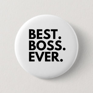 BEST BOSS EVER 2 INCH ROUND BUTTON