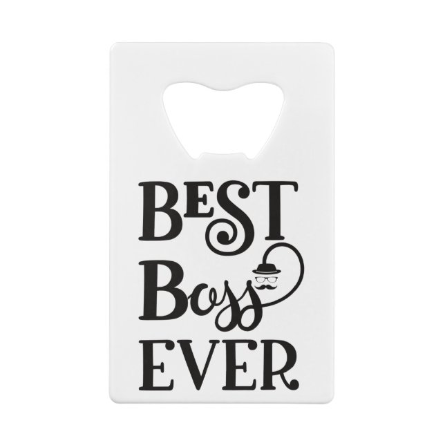 Best Boss Ever Bottle Opener Credit Card Bottle Opener (Back)