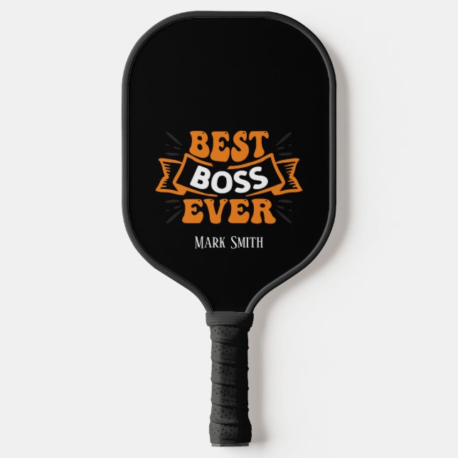 Best Boss Ever  Pickleball Paddle (Front)