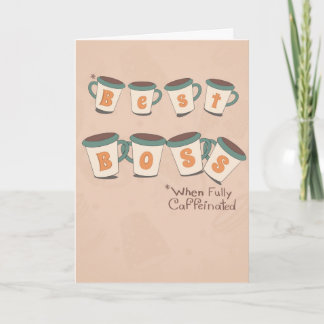 Best Boss When Fully Caffeinated Funny Card