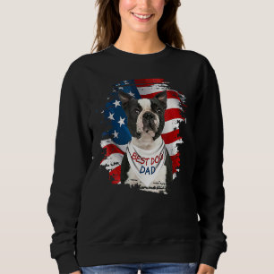 Best Boston Terrier Dog Dad Cute Usa Flag Happy Fa Sweatshirt