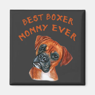 Best Boxer mommy ever Magnet