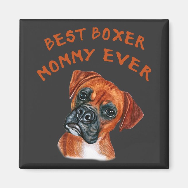 Best Boxer mommy ever Magnet (Front)