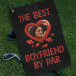 Best Boyfriend By Par Photo Golf Towel<br><div class="desc">Gift your partner a dash of personalization that speaks volumes about your love! This delightful present showcases a heartwarming message, 'the best boyfriend by par', decorated in a lovely red heart design. Personalize this golf towel further by inserting your own special photo in the heart. A perfect memento to celebrate...</div>