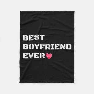 Best Boyfriend Ever Clothes Valentine Birthday Gif Fleece Blanket