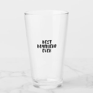Best boyfriend ever glass