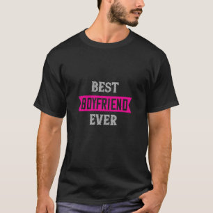 Best Boyfriend Ever Happy Valentines Day For Him T-Shirt
