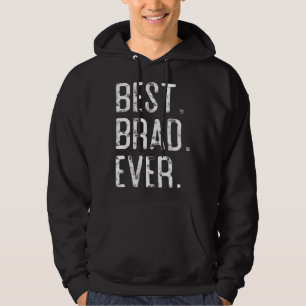 Best Brad Ever Fatheru2019s day  for Brad Hoodie