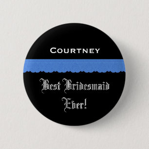 Best Bridesmaid Black and Blue Ribbon 2 Inch Round Button