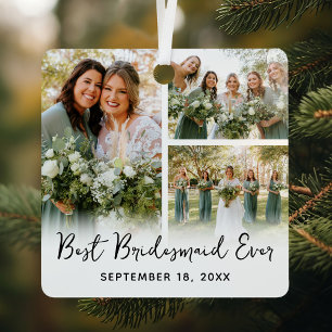 Best Bridesmaid Ever 3 Photo Keepsake Metal Ornament