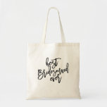 BEST BRIDESMAID EVER wedding day tote<br><div class="desc"></div>