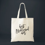 BEST BRIDESMAID EVER wedding day tote Bag<br><div class="desc"></div>