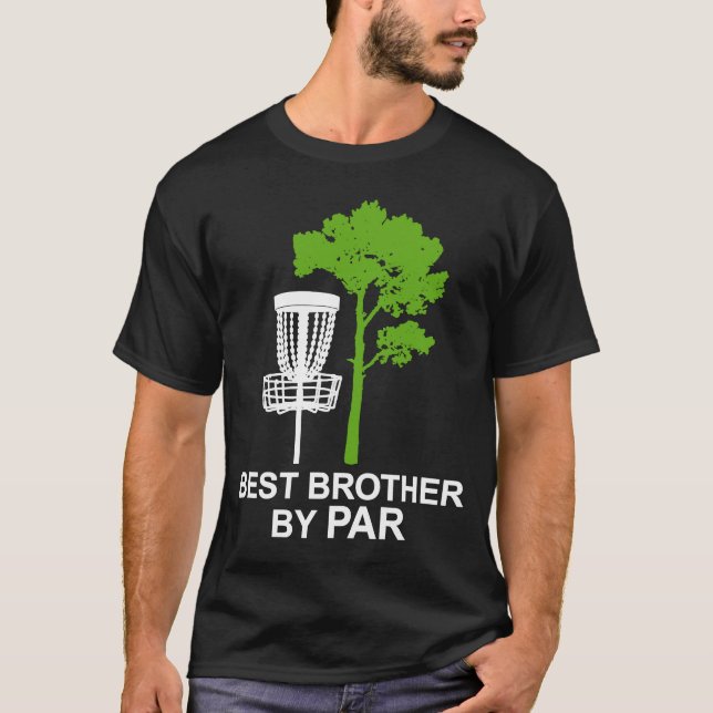 Best Brother By Par   Disc Golf T-Shirt (Front)