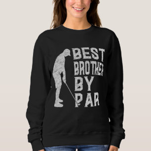 Best Brother By Par Father's Day Gift Funny Golf V Sweatshirt