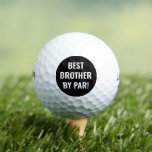 Best Brother by Par Sports Golfer Lettering Golf Balls<br><div class="desc">Best Brother by par! golf balls. Modern,  black,  stylish golf balls.</div>
