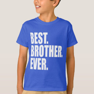 Best. Brother. Ever. (blue) T-Shirt