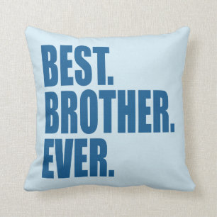 Best. Brother. Ever. (blue) Throw Pillow