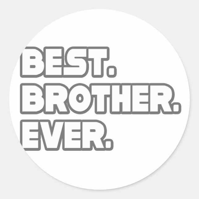 Best Brother Ever Classic Round Sticker (Front)