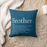 Best Brother Ever Definition Fun Modern Blue Throw Pillow<br><div class="desc">Perfect for your special brother (big or small) to create a unique gift. A perfect way to show him how amazing he is every day. Designed by Thisisnotme©</div>