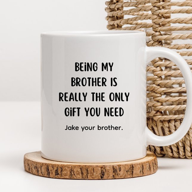 Best Brother Ever Funny Brother or Brother-in-Law  Coffee Mug (Creator Uploaded)