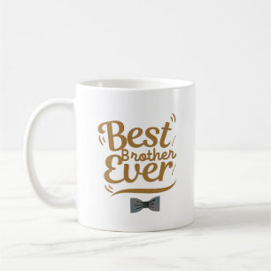 Best Brother Ever mug, Gift for Siblings Coffee Mug