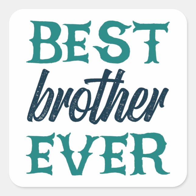Best Brother Ever Square Sticker (Front)