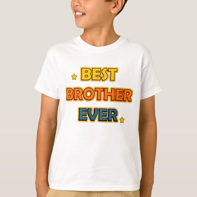 Best Brother Ever T-Shirt (Front)