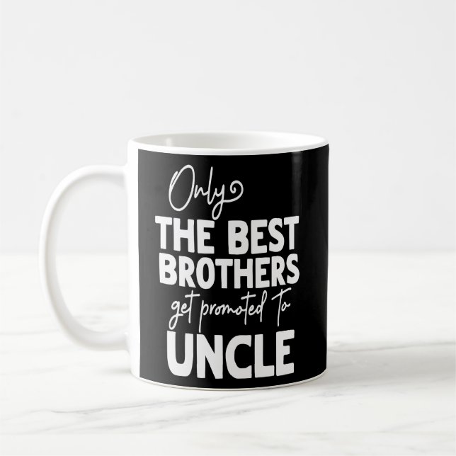 Best Brothers Get Promoted To Uncle  Coffee Mug (Left)