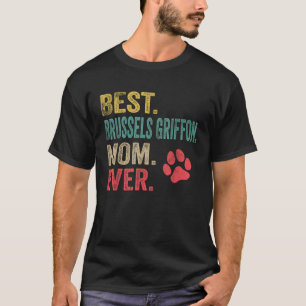 Best Brussels Griffon Mom ever Vintage Mother Dog T-Shirt