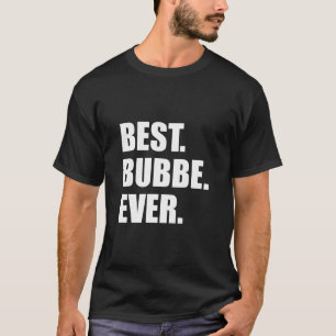 Best Bubbe Ever Yiddish Jewish Grandmother T-Shirt