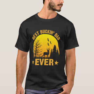 Best Buckin Dad Ever 1 T-Shirt