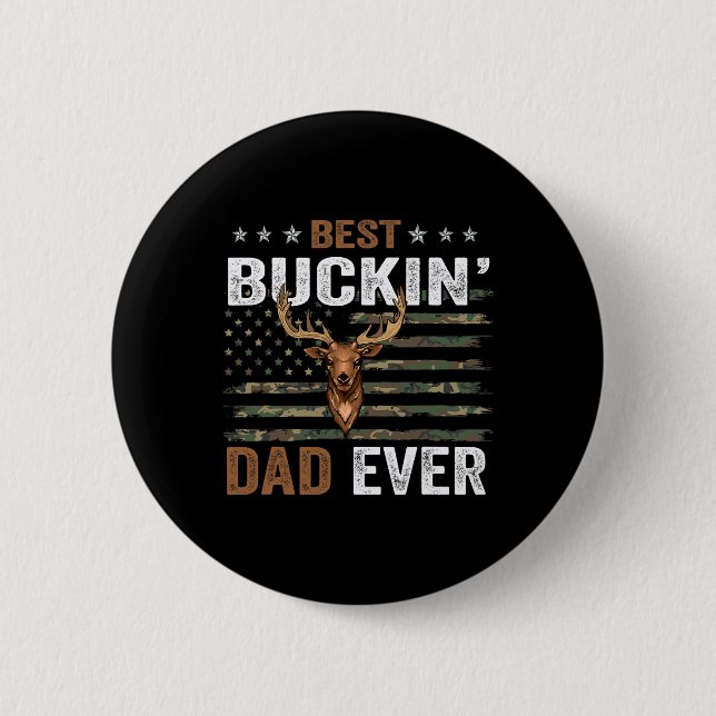 Best Buckin' Dad Ever Camo Flag Apparel For Daddy  2 Inch Round Button (Front)