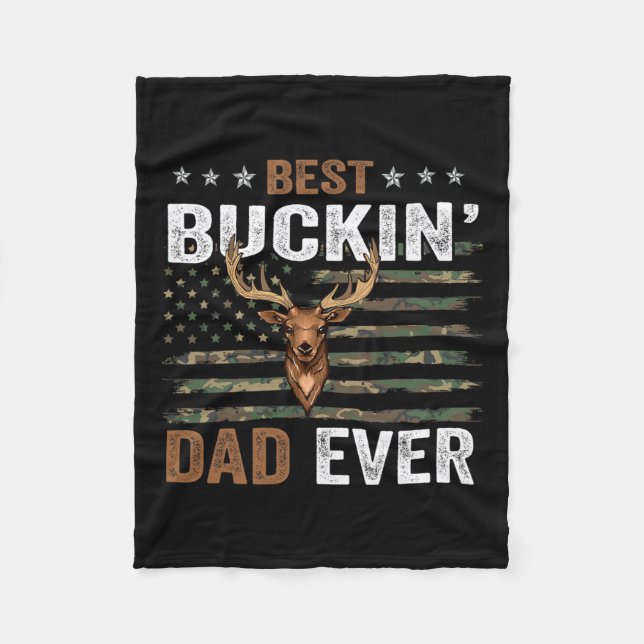 Best Buckin' Dad Ever Camo Flag Apparel For Daddy  Fleece Blanket (Front)