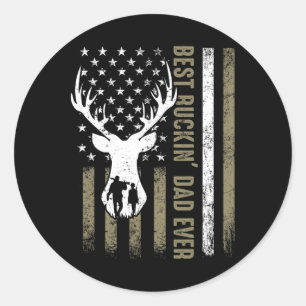Best Buckin' Dad Ever Deer Hunting Fathers Day Ame Classic Round Sticker