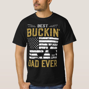 Best Buckin Dad Ever Fun Gift Deer Hunter Cool Hun T-Shirt