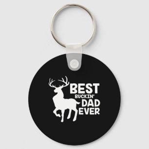 Best Buckin Dad Ever Shirt Deer Hunting Bucking Fa Keychain