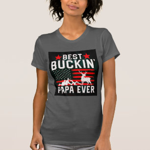 best buckin papa ever design T-Shirt