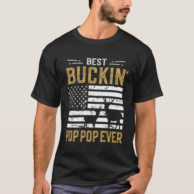 Best Buckin Pop Pop Ever Funny Gift Deer Hunter Co T-Shirt (Front)