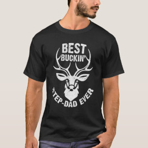 Best Buckin' Step-Dad Ever Deer Hunters Gift T-Shirt