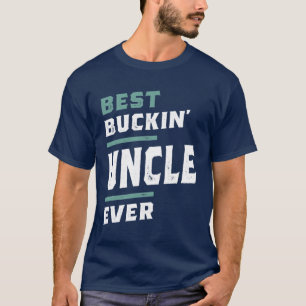 Best Buckin' Uncle Ever T-Shirt